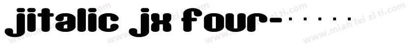 jitalic jx four字体转换